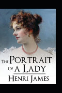 Cover of The Portrait of a Lady By Henry James(illustrated Edition)
