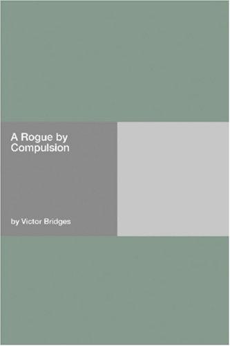 Cover of A Rogue by Compulsion