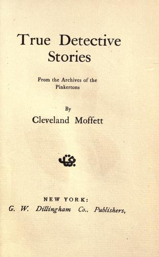 Cover of True detective stories from the archives of the Pinkertons