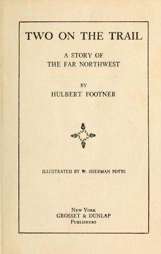 Cover of Two on the trail, a story of the Far Northwest