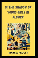 Cover of In the Shadow of Young Girls in Flower