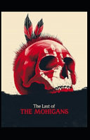 Cover of The Last of the Mohicans by James Fenimore Cooper Illustrated