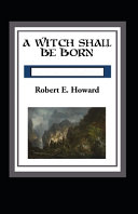 Cover of A Witch Shall be Born Annotated