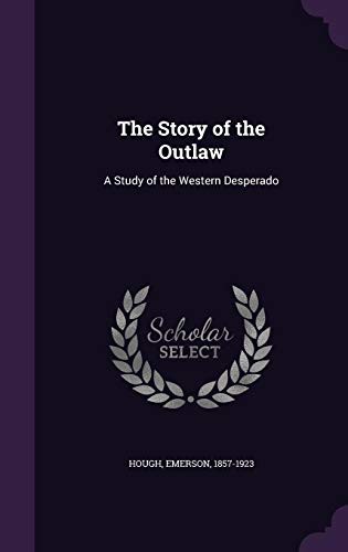 Cover of The Story of the Outlaw