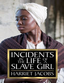 Cover of Incidents in the Life of a Slave Girl