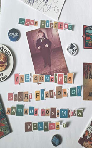 Cover of Make Pretend: The Complete Short Fiction of Armand Rosamilia, Volume 1