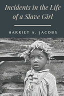 Cover of Incidents in the Life of a Slave Girl