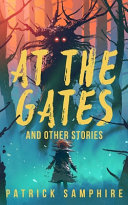 Cover of At the Gates and Other Stories