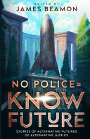 Cover of No Police = Know Future
