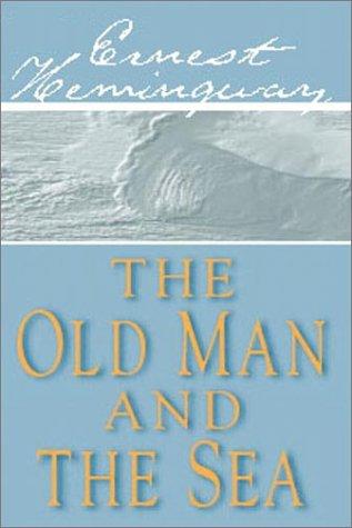 Cover of The Old Man and the Sea by Ernest Hemingway ( Latest Edition )
