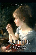 Cover of A Little Princess By Frances Hodgson Burnett The New Illustrated Version