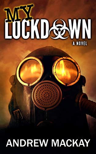 Cover of My Lockdown: A Virus Pandemic Thriller
