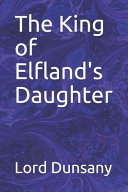 Cover of The King of Elfland's Daughter