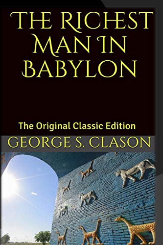 Cover of The Richest Man In Babylon: The Original Classic Edition
