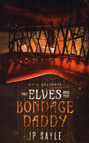 Cover of The Elves and the Bondage Daddy