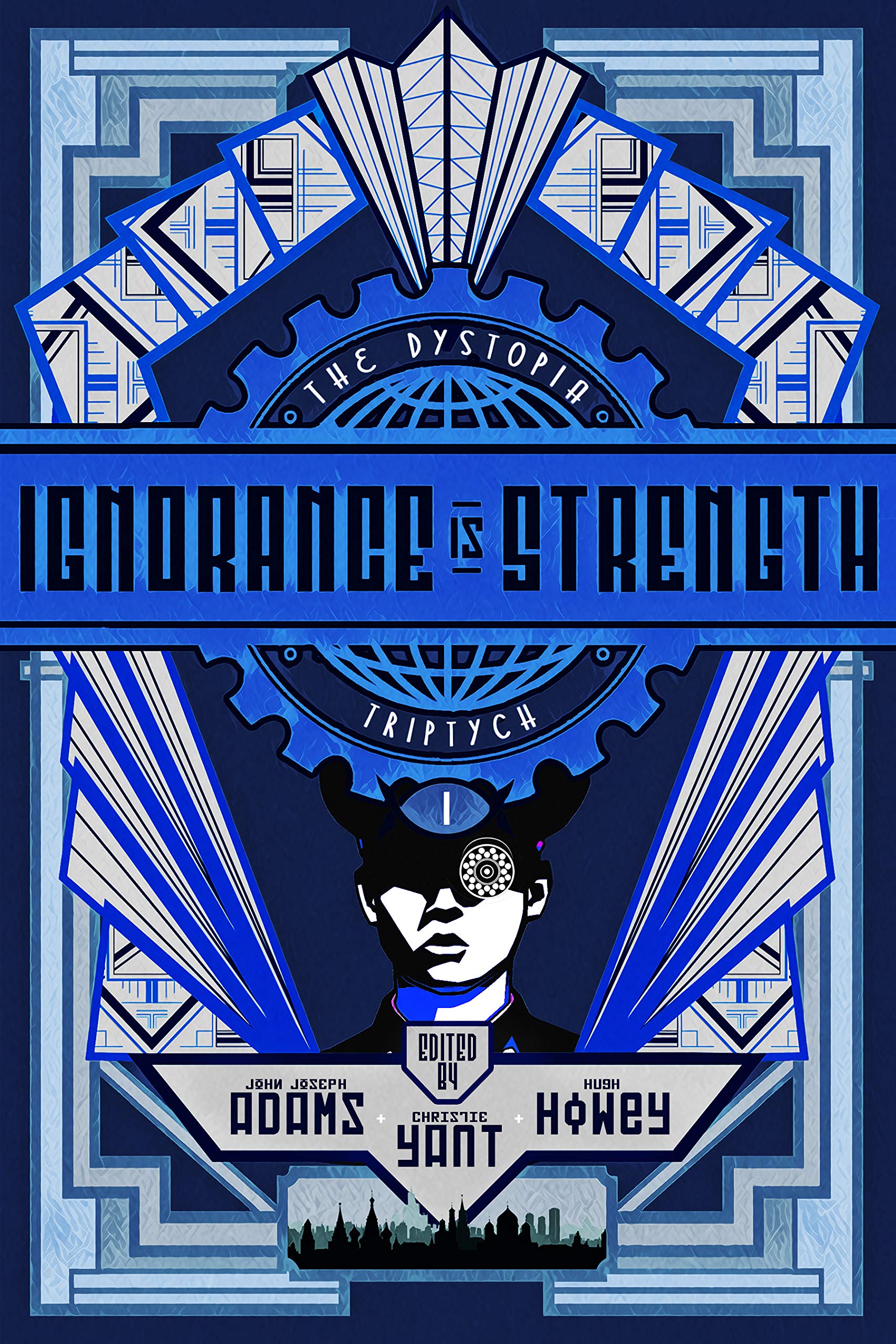 Cover of The Dystopia Triptych: Ignorance is Strength