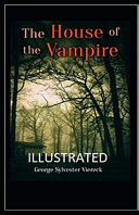 Cover of The House of the Vampire Illustrated