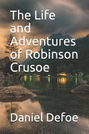 Cover of The Life and Adventures of Robinson Crusoe