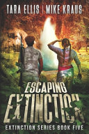 Cover of Escaping Extinction - The Extinction Series Book 5