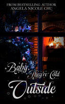 Cover of Baby, They're Cold Outside