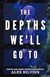 Cover of The Depths We'll Go To