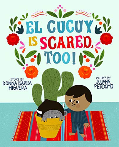 Cover of El Cucuy Is Scared, Too!