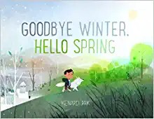 Cover of Goodbye Winter, Hello Spring