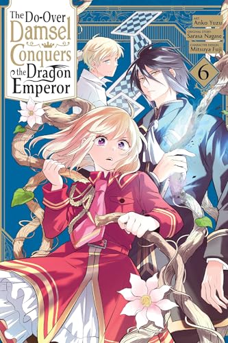 Cover of Do-Over Damsel Conquers the Dragon Emperor, Vol. 6 (manga)