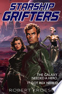 Cover of Starship Grifters (A Rex Nihilo Adventure)