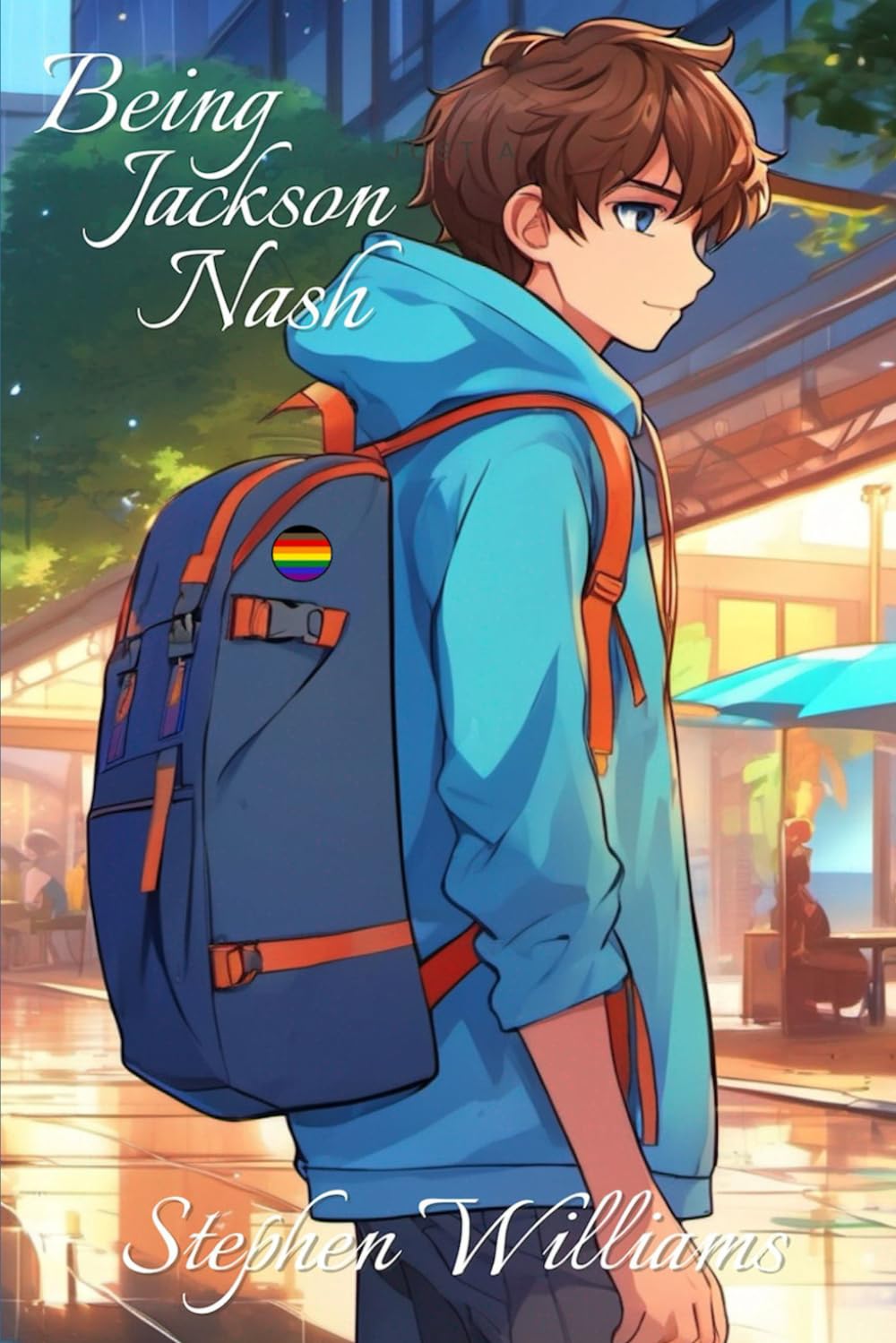 Cover of Being Jackson Nash: The Rainbow After The Rain