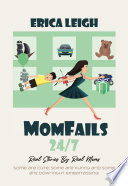 Cover of MomFails 24/7: Real Stories By Real Moms