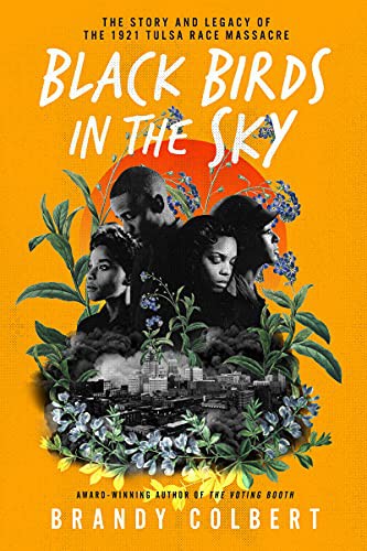 Cover of Black Birds in the Sky: The Story and Legacy of the 1921 Tulsa Race Massacre
