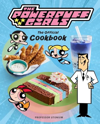 Cover of The Powerpuff Girls: The Official Cookbook