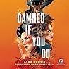 Cover of Damned If You Do
