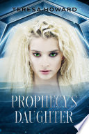 Cover of Prophecy’s Daughter