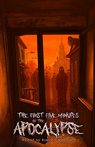 Cover of The First Five Minutes of the Apocalypse