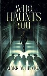 Cover of Who Haunts You