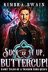 Cover of Suck It Up, Buttercup!