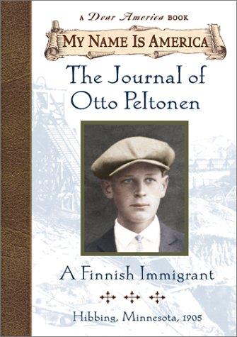 Cover of The Journal of Otto Peltonen: A Finnish Immigrant, Hibbing, Minnesota ~ 1905