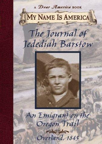 Cover of The Journal of Jedediah Barstow: An Emigrant On The Oregon Trail, Overland ~ 1845