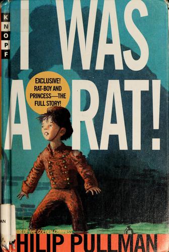 Cover of I Was a Rat! Or The Scarlet Slippers
