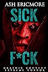 Cover of Sick F*ck