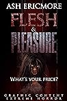 Cover of Flesh and Pleasure: Extreme Horror