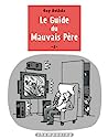 Cover of Le guide du mauvais père 2