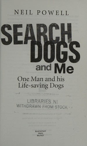 Cover of Search Dogs and Me: One Man and his Life-Saving Dogs