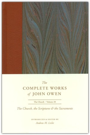 Cover of The Complete Works of John Owen - Volume 28