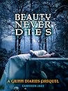 Cover of Beauty Never Dies