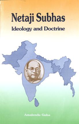 Cover of Netaji Subhas : ideology and doctrine