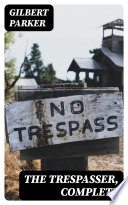 Cover of The Trespasser, Complete