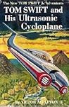 Cover of Tom Swift and His Ultrasonic Cycloplane